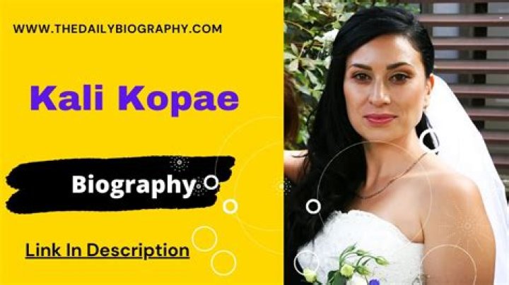 Kali Kopae Height, Weight, Net Worth, Age, Birthday, Wikipedia, Who, Nationality, Biography